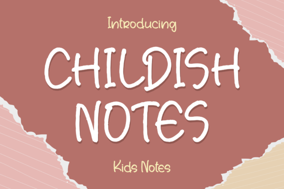 Childish Notes Font for Campaigns and Creative Projects